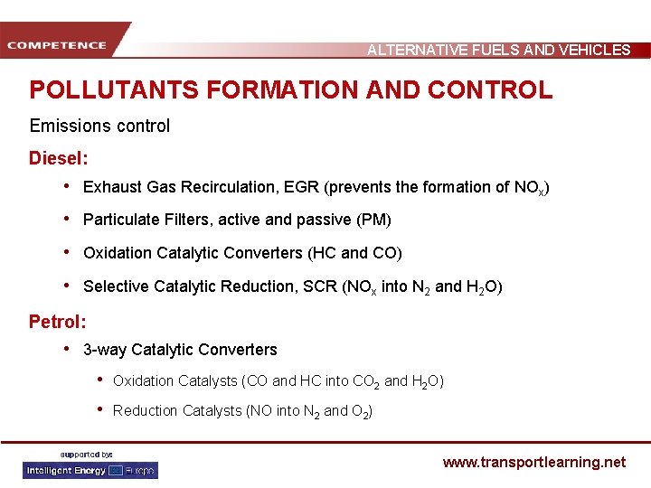 ALTERNATIVE FUELS AND VEHICLES POLLUTANTS FORMATION AND CONTROL Emissions control Diesel: • Exhaust Gas