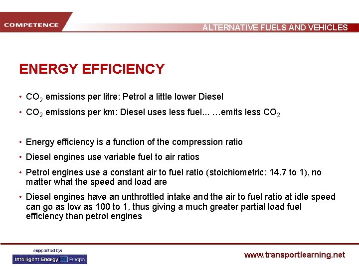 ALTERNATIVE FUELS AND VEHICLES ENERGY EFFICIENCY • CO 2 emissions per litre: Petrol a