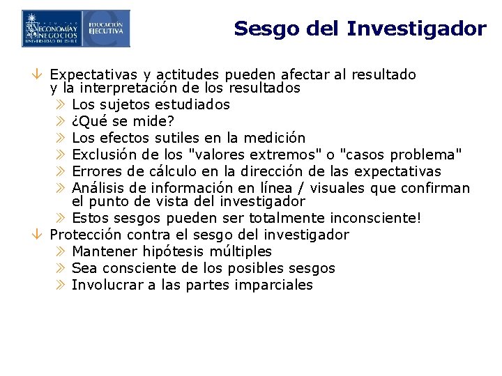 Sesgo del Investigador â Expectativas y actitudes pueden afectar al resultado y la interpretación