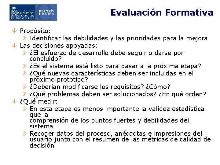 Evaluación Formativa â Propósito: » Identificar las debilidades y las prioridades para la mejora