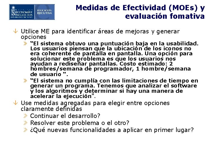 Medidas de Efectividad (MOEs) y evaluación fomativa â Utilice ME para identificar áreas de