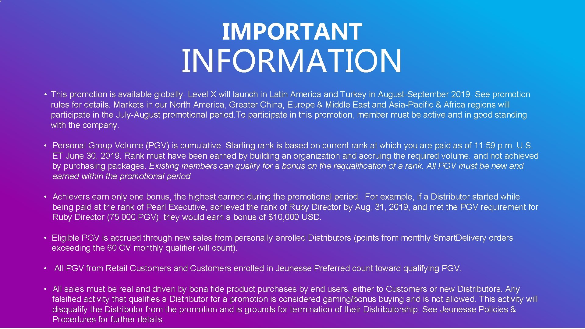 IMPORTANT INFORMATION • This promotion is available globally. Level X will launch in Latin IMPORTANT INFORMATION • This promotion is available globally. Level X will launch in Latin