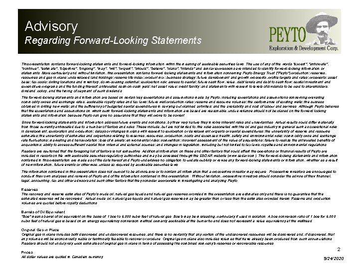 Advisory Regarding Forward-Looking Statements This presentation contains forward-looking statements and forward-looking information within the