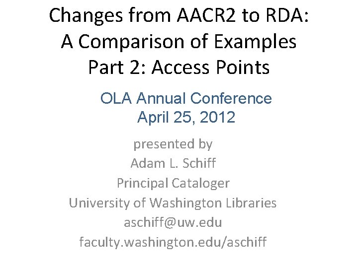 Changes from AACR 2 to RDA: A Comparison of Examples Part 2: Access Points