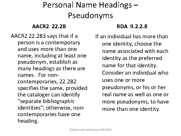 Personal Name Headings – Pseudonyms AACR 2 22. 2 B RDA 9. 2. 2.