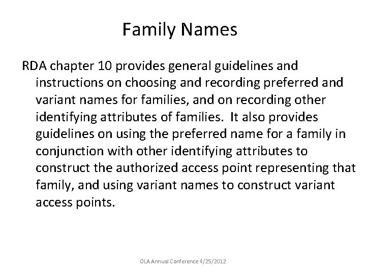 Family Names RDA chapter 10 provides general guidelines and instructions on choosing and recording