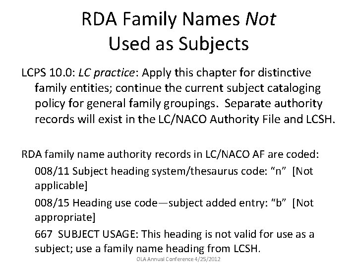 RDA Family Names Not Used as Subjects LCPS 10. 0: LC practice: Apply this