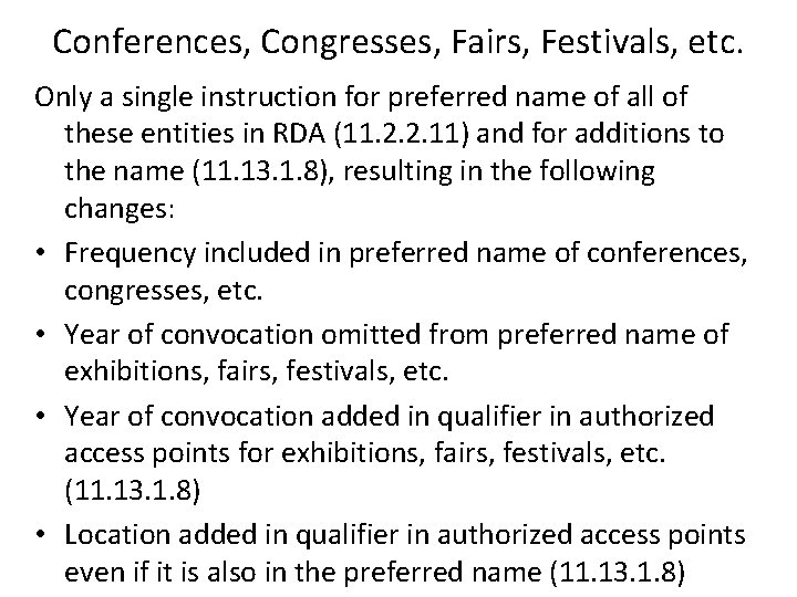 Conferences, Congresses, Fairs, Festivals, etc. Only a single instruction for preferred name of all