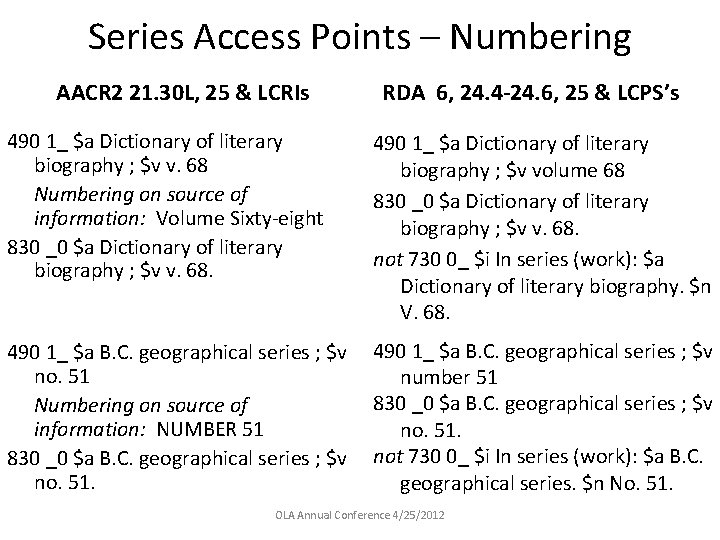 Series Access Points – Numbering AACR 2 21. 30 L, 25 & LCRIs 490