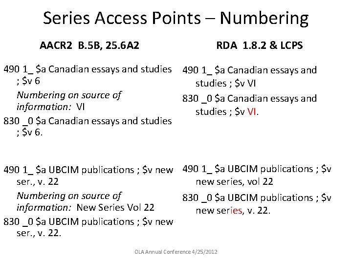 Series Access Points – Numbering AACR 2 B. 5 B, 25. 6 A 2
