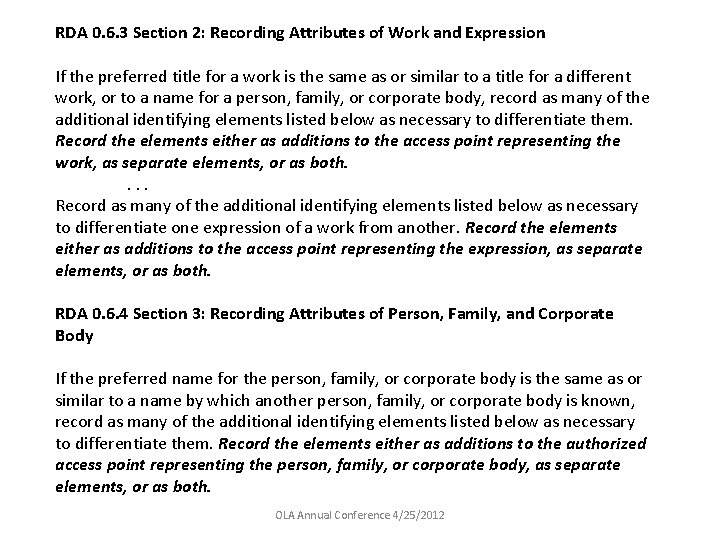 RDA 0. 6. 3 Section 2: Recording Attributes of Work and Expression If the