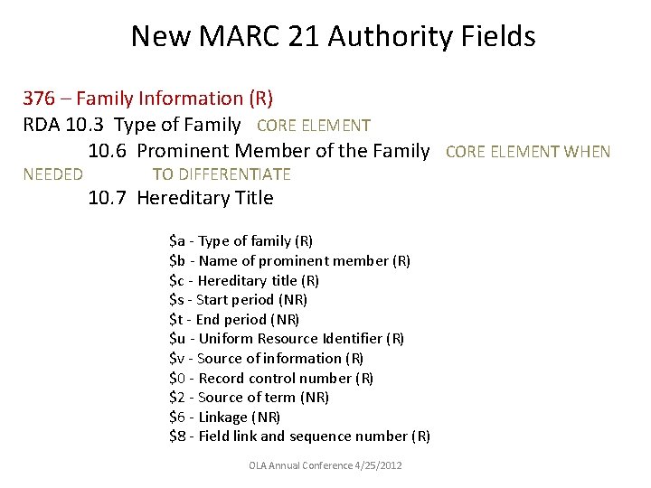 New MARC 21 Authority Fields 376 – Family Information (R) RDA 10. 3 Type