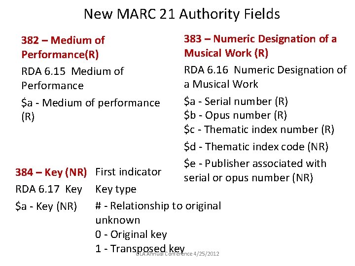 New MARC 21 Authority Fields 382 – Medium of Performance(R) RDA 6. 15 Medium