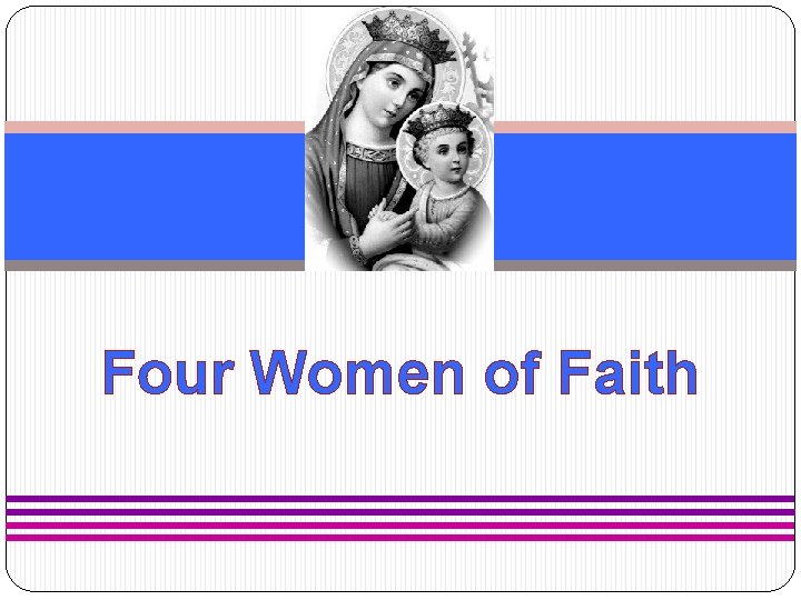 Four Women of Faith 