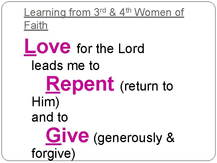 Learning from 3 rd & 4 th Women of Faith Love for the Lord Learning from 3 rd & 4 th Women of Faith Love for the Lord