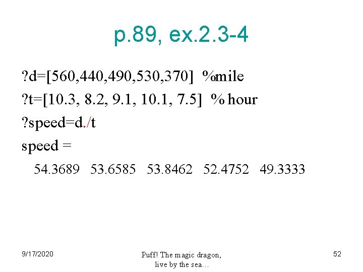 p. 89, ex. 2. 3 -4 ? d=[560, 440, 490, 530, 370] %mile ?