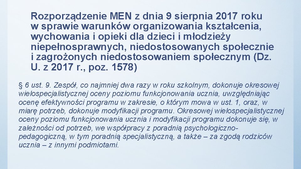 Rozporządzenie MEN z dnia 9 sierpnia 2017 roku w sprawie warunków organizowania kształcenia, wychowania