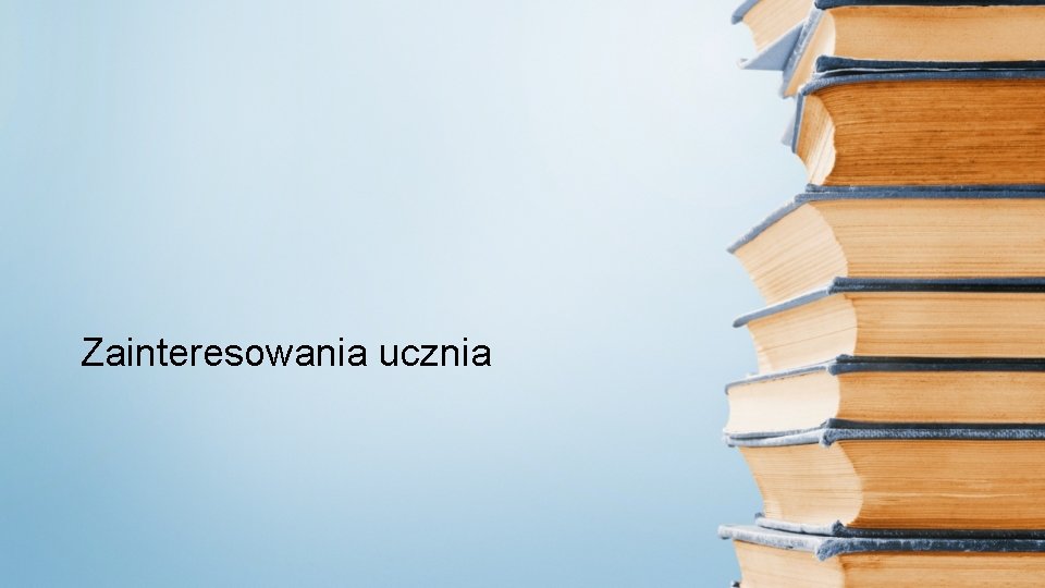 Zainteresowania ucznia 