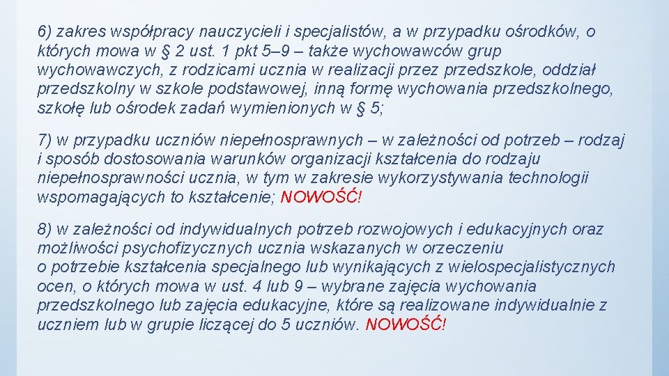 6) zakres współpracy nauczycieli i specjalistów, a w przypadku ośrodków, o których mowa w