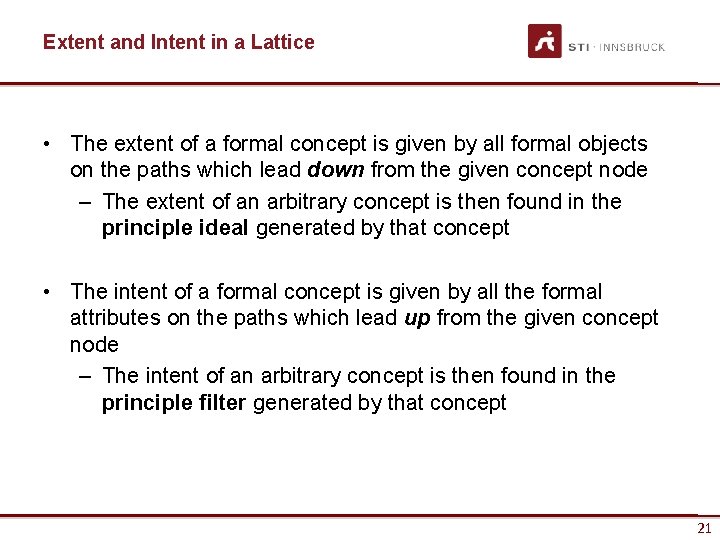Extent and Intent in a Lattice • The extent of a formal concept is