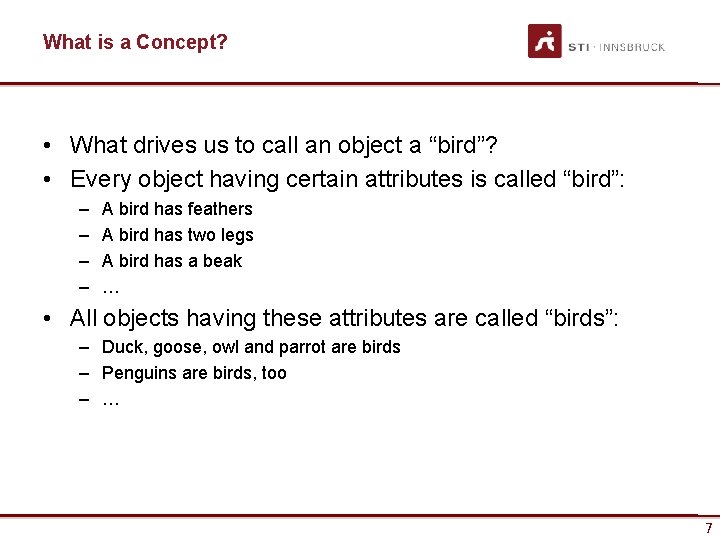 What is a Concept? • What drives us to call an object a “bird”?