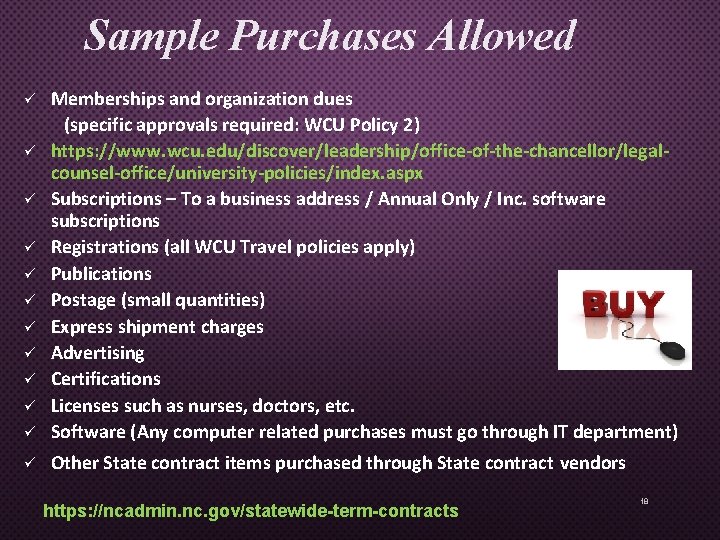 Sample Purchases Allowed ü Memberships and organization dues (specific approvals required: WCU Policy 2)