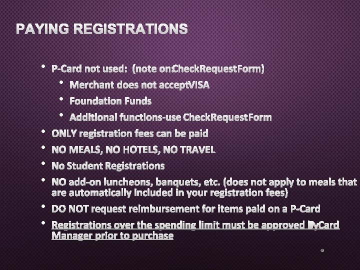 PAYING REGISTRATIONS • • P-CARD NOT USED: (NOTE ON: CHECK REQUEST FORM) • MERCHANT