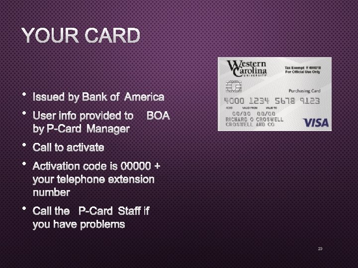 YOUR CARD • • ISSUED BY BANK OF AMERICA • • CALL TO ACTIVATE