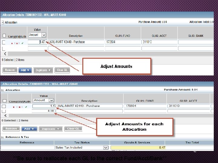 62 **Be sure to reallocate each GL to the correct Fund/Acct/Bank** 