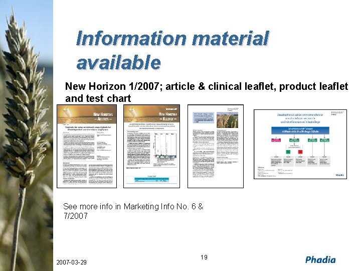 Information material available New Horizon 1/2007; article & clinical leaflet, product leaflet and test