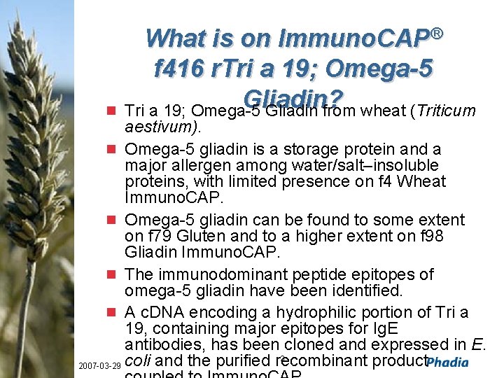 n What is on Immuno. CAP® f 416 r. Tri a 19; Omega-5 Gliadin?