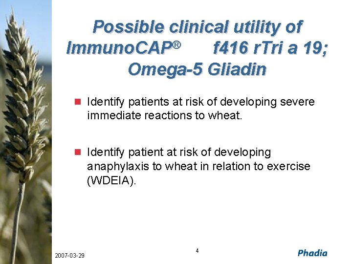 Possible clinical utility of Immuno. CAP® f 416 r. Tri a 19; Omega-5 Gliadin