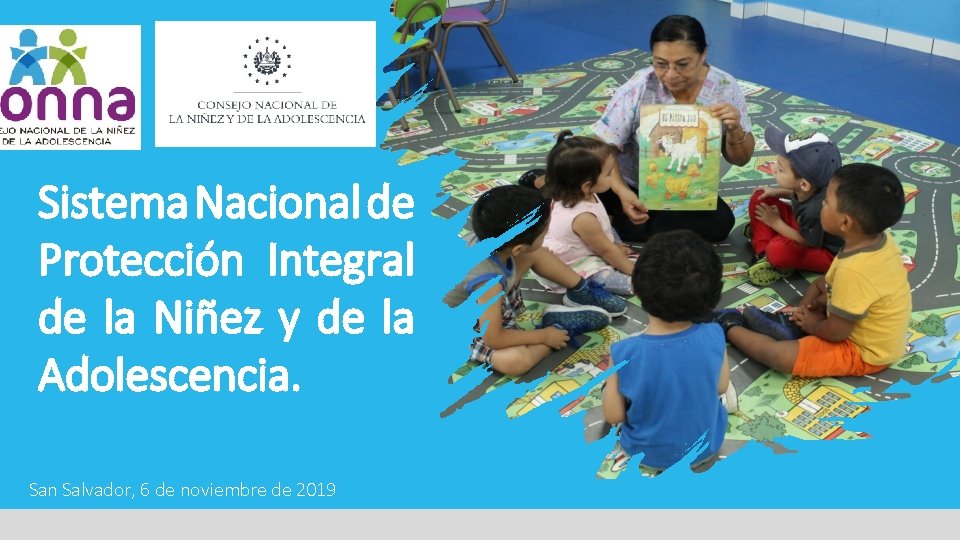 Sistema Nacional de Protección Integral de la Niñez y de la Adolescencia. San Salvador,