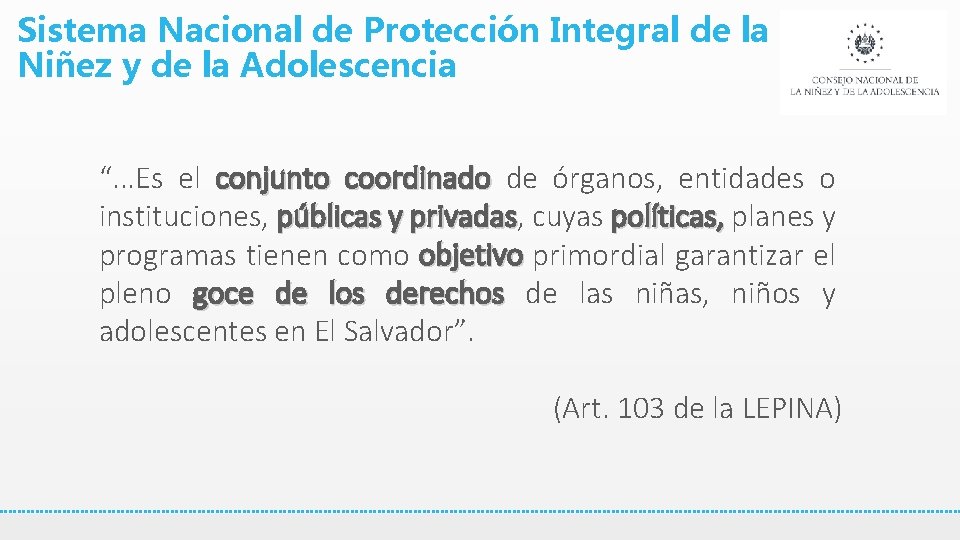 Sistema Nacional de Protección Integral de la Niñez y de la Adolescencia “. .