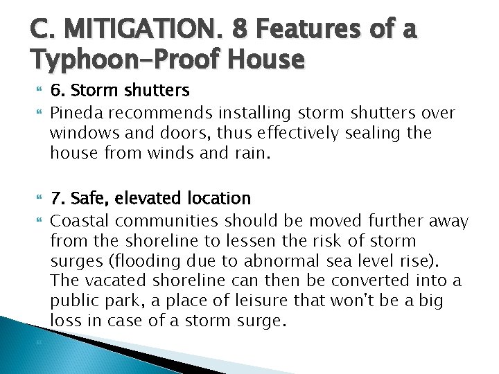 C. MITIGATION. 8 Features of a Typhoon-Proof House 6. Storm shutters Pineda recommends installing