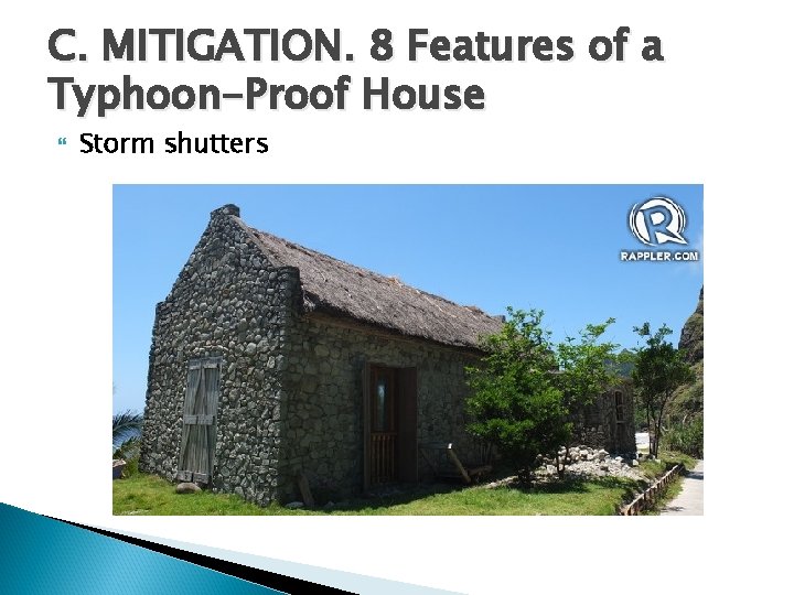 C. MITIGATION. 8 Features of a Typhoon-Proof House Storm shutters 