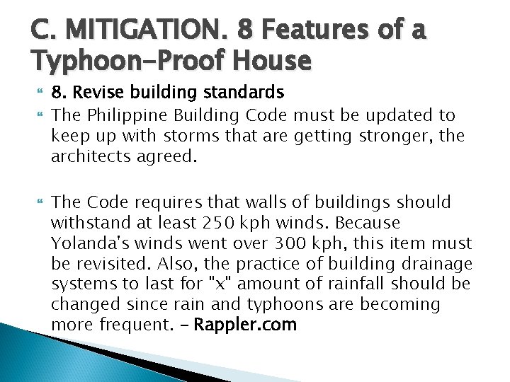 C. MITIGATION. 8 Features of a Typhoon-Proof House 8. Revise building standards The Philippine