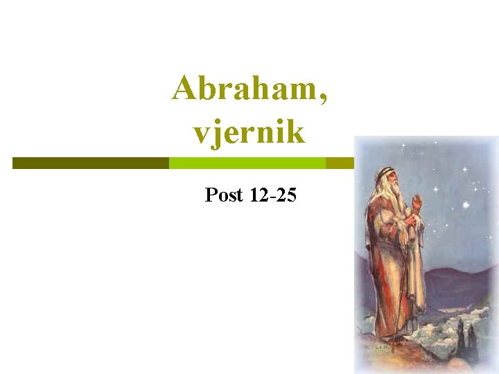 Abraham, vjernik Post 12 -25 