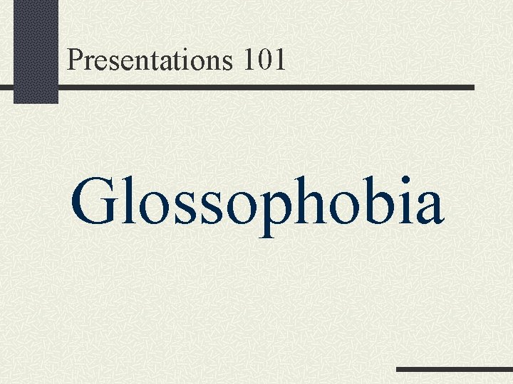Presentations 101 Glossophobia 
