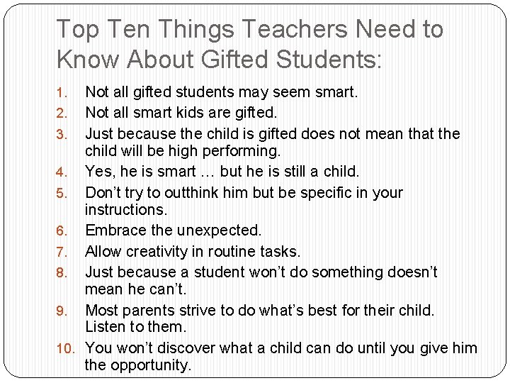 Top Ten Things Teachers Need to Know About Gifted Students: Not all gifted students