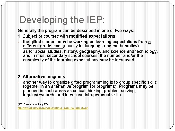 Developing the IEP: Generally the program can be described in one of two ways: