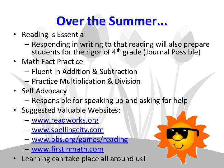 Over the Summer. . . • Reading is Essential – Responding in writing to