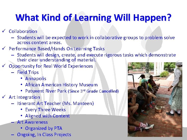 What Kind of Learning Will Happen? ü Collaboration – Students will be expected to