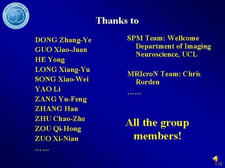 Thanks to DONG Zhang-Ye GUO Xiao-Juan HE Yong LONG Xiang-Yu SONG Xiao-Wei YAO Li