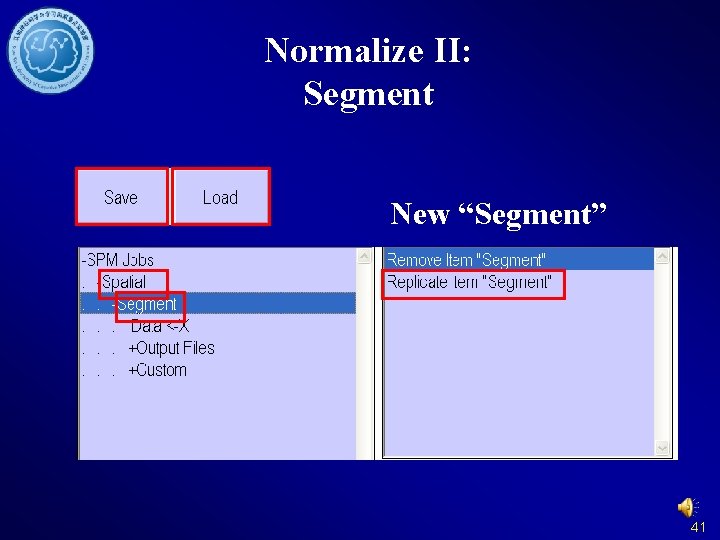 Normalize II: Segment New “Segment” 41 