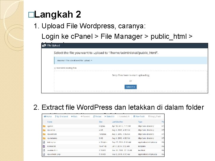 �Langkah 2 1. Upload File Wordpress, caranya: Login ke c. Panel > File Manager