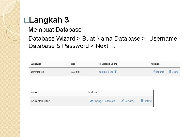 �Langkah 3 Membuat Database Wizard > Buat Nama Database > Username Database & Password