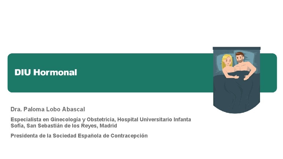 Dra. Paloma Lobo Abascal Especialista en Ginecología y Obstetricia, Hospital Universitario Infanta Sofía, San