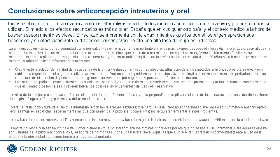 Conclusiones sobre anticoncepción intrauterina y oral Incluso sabiendo que existen varios métodos alternativos, aparte