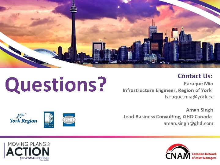 Questions? Contact Us: Faruque Mia Infrastructure Engineer, Region of York Faruque. mia@york. ca Aman Questions? Contact Us: Faruque Mia Infrastructure Engineer, Region of York Faruque. mia@york. ca Aman